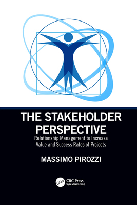 【预订】The Stakeholder Perspective: Relationship Management to Increase Value and Success Rat 9781032088242
