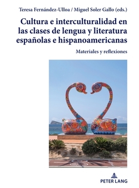 预订 Cultura e interculturalidad en las clases de lengua y literatura españolas e hispanoamericanas: Materiales y refle