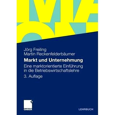 预订 Markt und Unternehmung: Eine marktorientierte Einführung in die Betriebswirtschaftslehre: 9783834917102