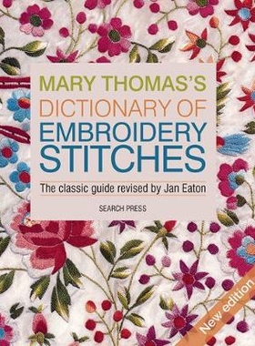 预订 Mary Thomas’S Dictionary Of Embroidery Stitches 玛丽托马斯的刺绣针脚字典: 9781782216438