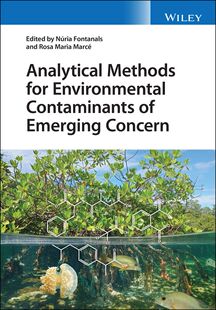 Contaminants 9781119763864 Analytical Concer Emerging Environmental For Methods 预订