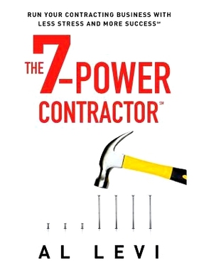 预订 The 7-Power Contractor: Run Your Contracting Business With Less Stress and More Success: 9780997227505