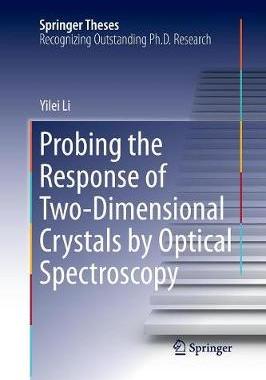 【预订】Probing the Response of Two-Dimensional Crystals by Optical Spectroscopy