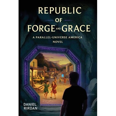 预订 Republic of Forge and Grace: A Parallel-Universe America Novel 9798992609004
