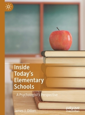 【预订】Inside Today’s Elementary Schools: A Psychologist’s Perspective