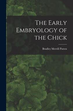 [预订]The Early Embryology of the Chick 9781016115711