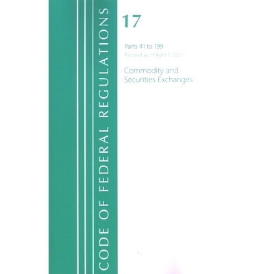 预订 Code of Federal Regulations, Title 17 Commodity and Securities Exchanges 41-199, Revised as of April 1, 2021 联邦法