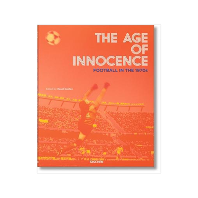 The Age of Innocence. Football in the 1970s