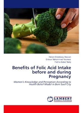 预订 Benefits of Folic Acid Intake before and during Pregnancy 怀孕前和怀孕期间摄入叶酸的好处: 9786207460571