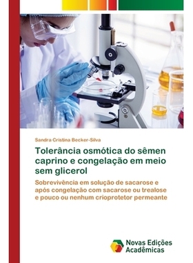预订 Tolerância osmótica do sêmen caprino e congelação em meio sem glicerol: 9783639740752