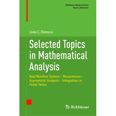 预订 Selected Topics in Mathematical Analysis: Real Number System – Recurrences – Asymptotic Analysis – Integration i