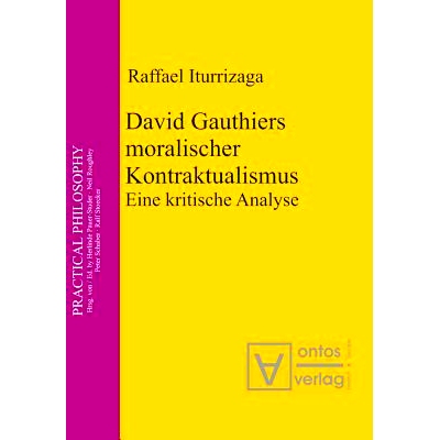 预订 David Gauthiers moralischer Kontraktualismus: Eine kritische Analyse: 9783110327434