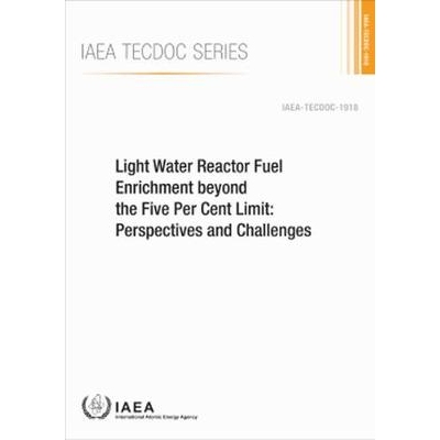 预订 Light Water Reactor Fuel Enrichment beyond the Five Per Cent Limit 轻水堆燃料浓缩超过5%的限制：展望和挑战: 97892011