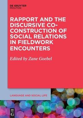 [预订]Rapport and the Discursive Co-Construction of Social Relations in Fieldwork Encounters 9781501525353