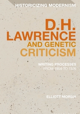 【预订】The Many Drafts of D. H. Lawrence: Creative Flux, Genetic Dialogism, and the Dilemma of Endings