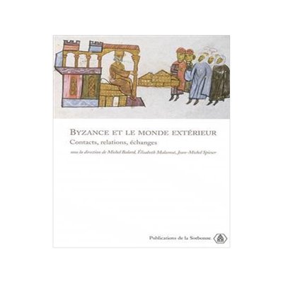 [预订]Byzance et le monde extérieur : contacts, relations, échanges : actes de trois séances du XXe Con 9782859445027