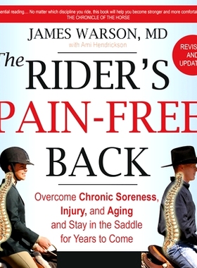 预订 The Rider’s Pain-Free Back Book - New Edition: Overcome Chronic Soreness, Injury, and Aging, and Stay in the Saddl