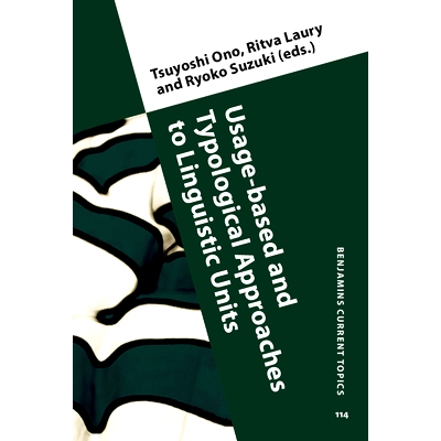 预订 Usage-based and Typological Approaches to Linguistic Units. 基于用法和类型学的语言单位研究方法: 9789027208835
