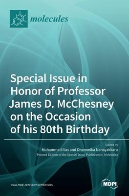 [预订]Special Issue in Honor of Professor James D. McChesney on the Occasion of His 80th Birthday 9783036527123