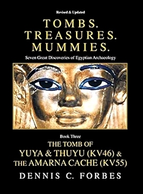 预订 Tombs.Treasures. Mummies. Book Three: The Tomb of Yuya & Thuyu and the 