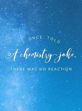 预订 I Once Told A Chemistry Joke. There Was No Reaction: 8.5x11 Large Graph Notebook with Floral Margins for Adult Colo