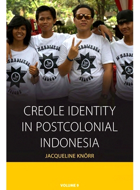 预订 CREOLE IDENTITY IN POSTCOLONIAL INDONESIA: 9781785338120