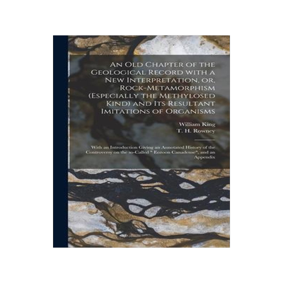 [预订]An Old Chapter of the Geological Record With a New Interpretation, or, Rock-metamorphism (especially 9781015378209