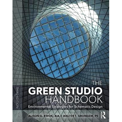 预订 The Green Studio Handbook: Environmental Strategies for Schematic Design 绿色工作室手册：原理设计的环境策略: 978113