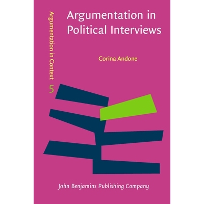 预订 Argumentation in Political Interviews. Analyzing and evaluating responses to accusations of inconsistency. 政治访谈