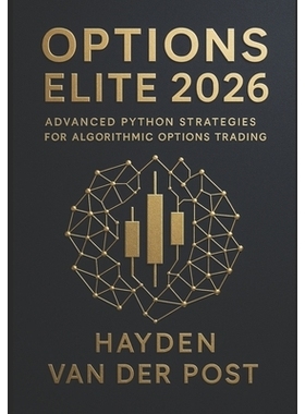 预订 Options Elite 2026: Advanced Python Strategies for Algorithmic Options Trading: Build Real-Time Options Bots, Autom