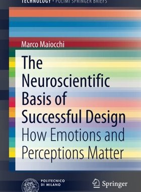 【预订】The Neuroscientific Basis of Successful Design