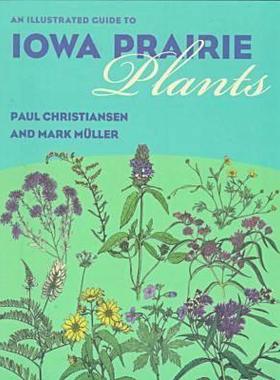 预订 An Illustrated Guide to Iowa Prairie Plants