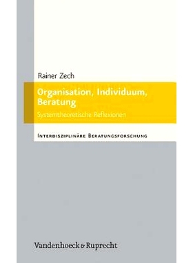 预订 Organisation, Individuum, Beratung: Systemtheoretische Reflexionen. Mit drei Beiträgen von Claudia Dehn, Katia Tö