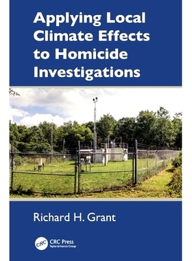 预订 Applying Local Climate Effects to Homicide Investigations 当地气候影响应用于凶杀案调查: 9781032781853
