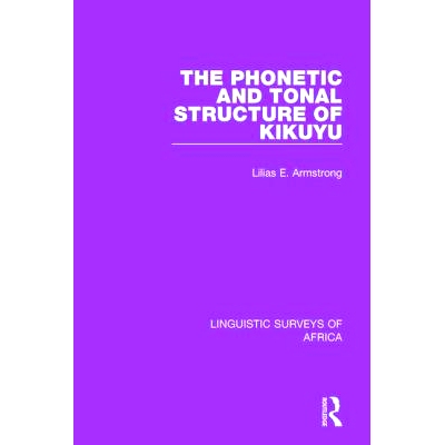 预订 The Phonetic and Tonal Structure of Kikuyu Kikuyu的语音和音调结构: 9781138098169