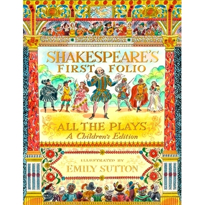 现货 莎士比亚戏剧绘本 儿童经典读物表演 精装收藏 礼品书 英文原版 Shakespeare's First Folio: All the Plays