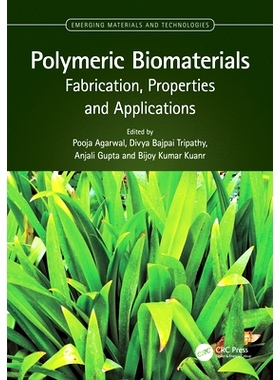 预订 Polymeric Biomaterials: Fabrication, Properties and Applications: 9781032147444