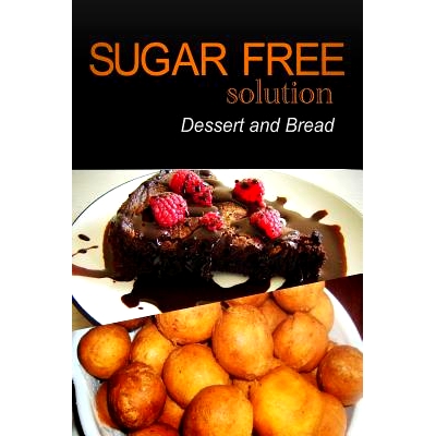 预订 Sugar-Free Solution - Dessert and Bread Recipes - 2 book pack: 9781494760564