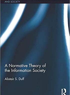 【预售】A Normative Theory of the Information Society