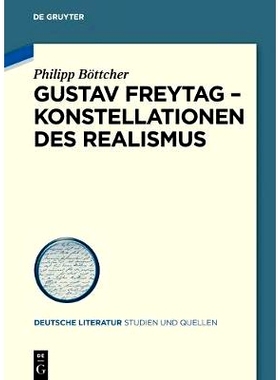预订 Gustav Freytag - Konstellationen des Realismus 古斯塔夫·弗雷塔格-现实主义的星座：古斯塔夫·弗雷塔格作品研究: 97831