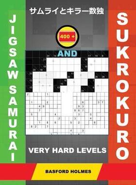 [预订]400 Jigsaw Samurai and Sukrokuro. Very Hard Levels: Gattai-5 Sudoku and Sukrokuro 11x11+12x12 Puzzle 9781793198853