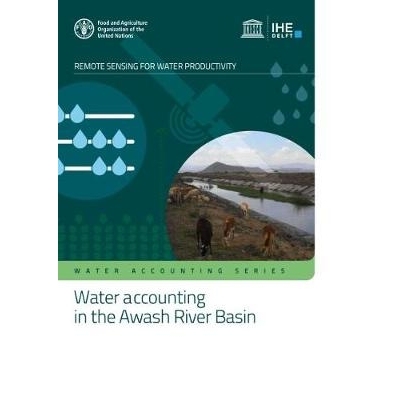 预订 Water accounting in the Awash River Basin 阿瓦什河流域的水核算：WaPOR水核算报告: 9789251324264