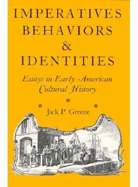 预订 Imperatives, Behaviors and Identities: Essays in Early American Cultural History: 9780813914084