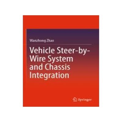 [预订]Vehicle Steer-By-Wire System and Chassis Integration 9789811942525