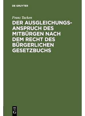 预订 Der Ausgleichungsanspruch des Mitbürgen nach dem Recht des Bürgerlichen Gesetzbuchs: Dogmatische Abhandlung mit B