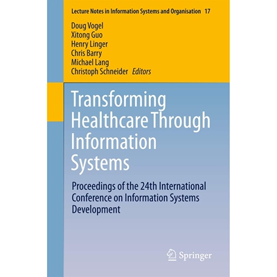 预订 Transforming Healthcare Through Information Systems Proceedings of the 24th International Conference on Information