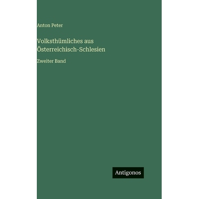 预订 Volksthümliches aus Österreichisch-Schlesien: Zweiter Band: 9783386300773