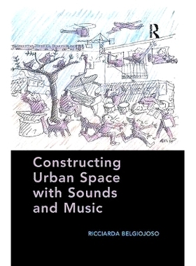 预订 Constructing Urban Space with Sounds and Music: 9781138245945