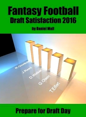 预订 Fantasy Football Draft Satisfaction 2016: Prepare for Draft Day: 9781535205313