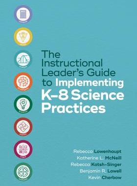 [预订]The Instructional Leader’s Guide to Implementing K-8 Science Practices 9781416630548